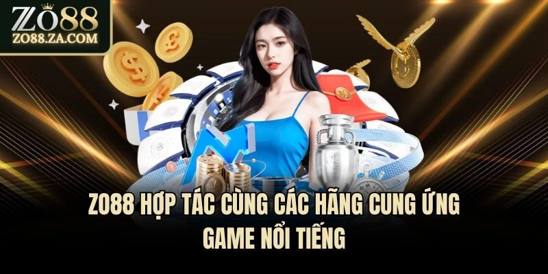 Zo88 hợp tác cùng các hãng cung ứng game nổi tiếng